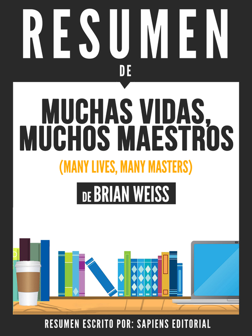 Detalles del título Muchas Vidas, Muchos Maestros (Many Lives, Many Masters)--Resumen Del Libro De Brian Weiss de Sapiens Editorial - Disponible